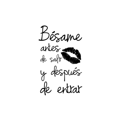 Bésame antes de salir, 62x100, Vinilo Autoadhesivo, Mate, Original, Negro-